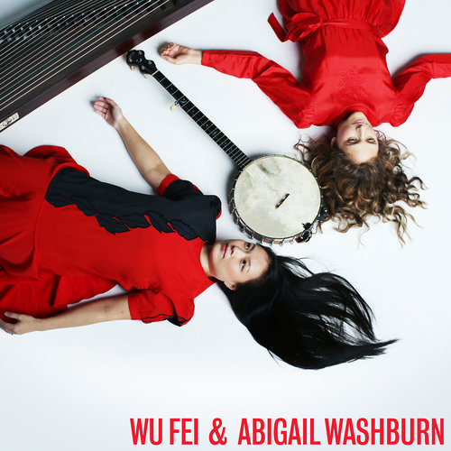 Smithsonian Folkway Recordings Wu Fei & Abigail Washburn - Wu Fei & Abigail Washburn