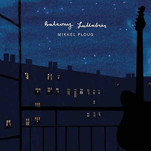 Stunt Records Mikkel Ploug - Balcony Lullabies
