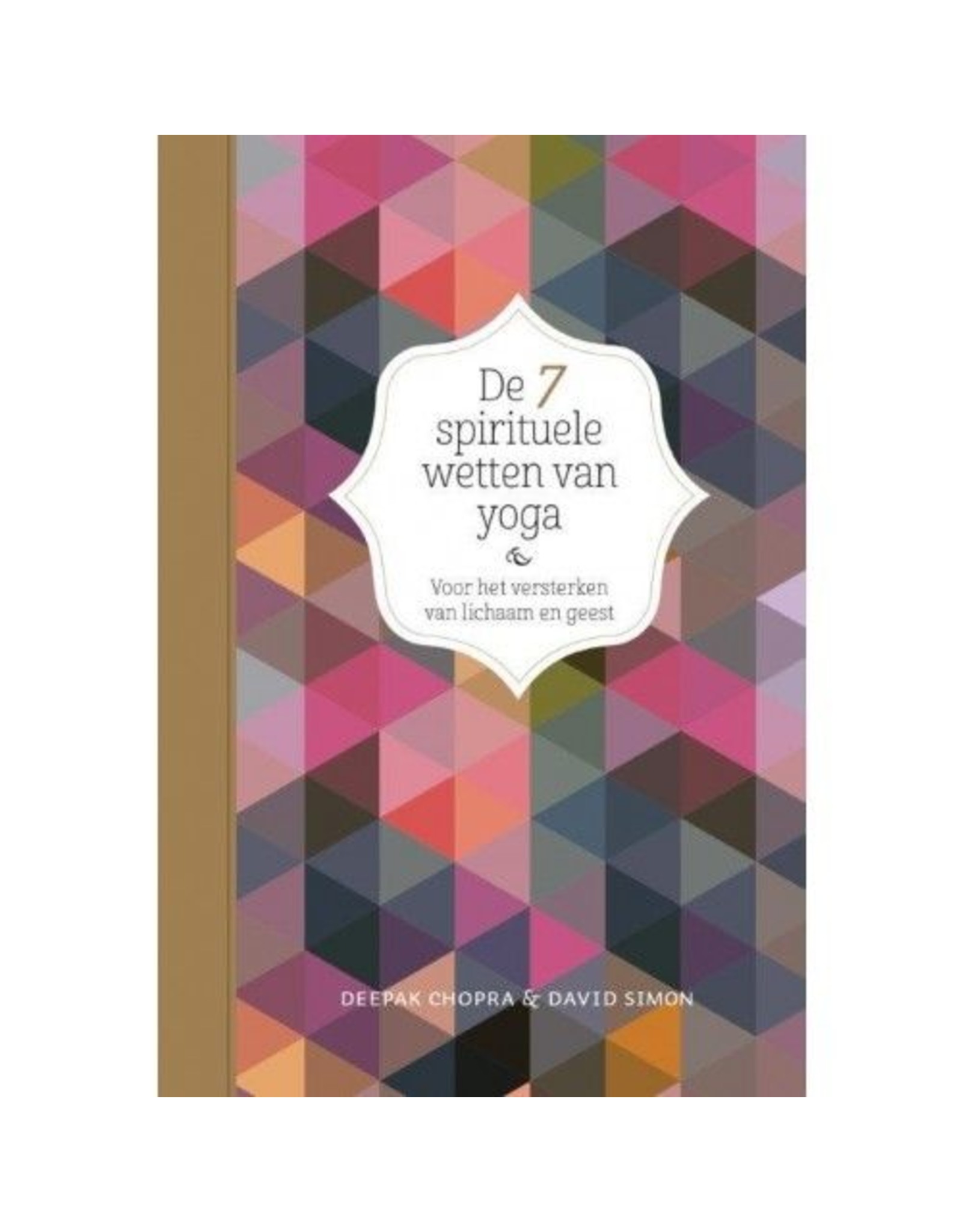 De 7 spirituele wetten van yoga