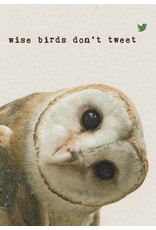 ZintenZ postkaart Wise birds don't tweet