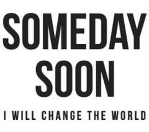 SOMEDAY SOON
