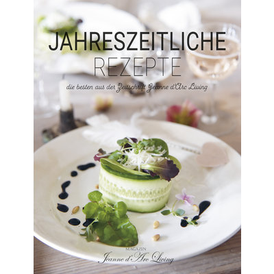 Jeanne d'Arc Living Jahreszeitliche Rezepte,Special Edition von Jeanne d'Arc Living