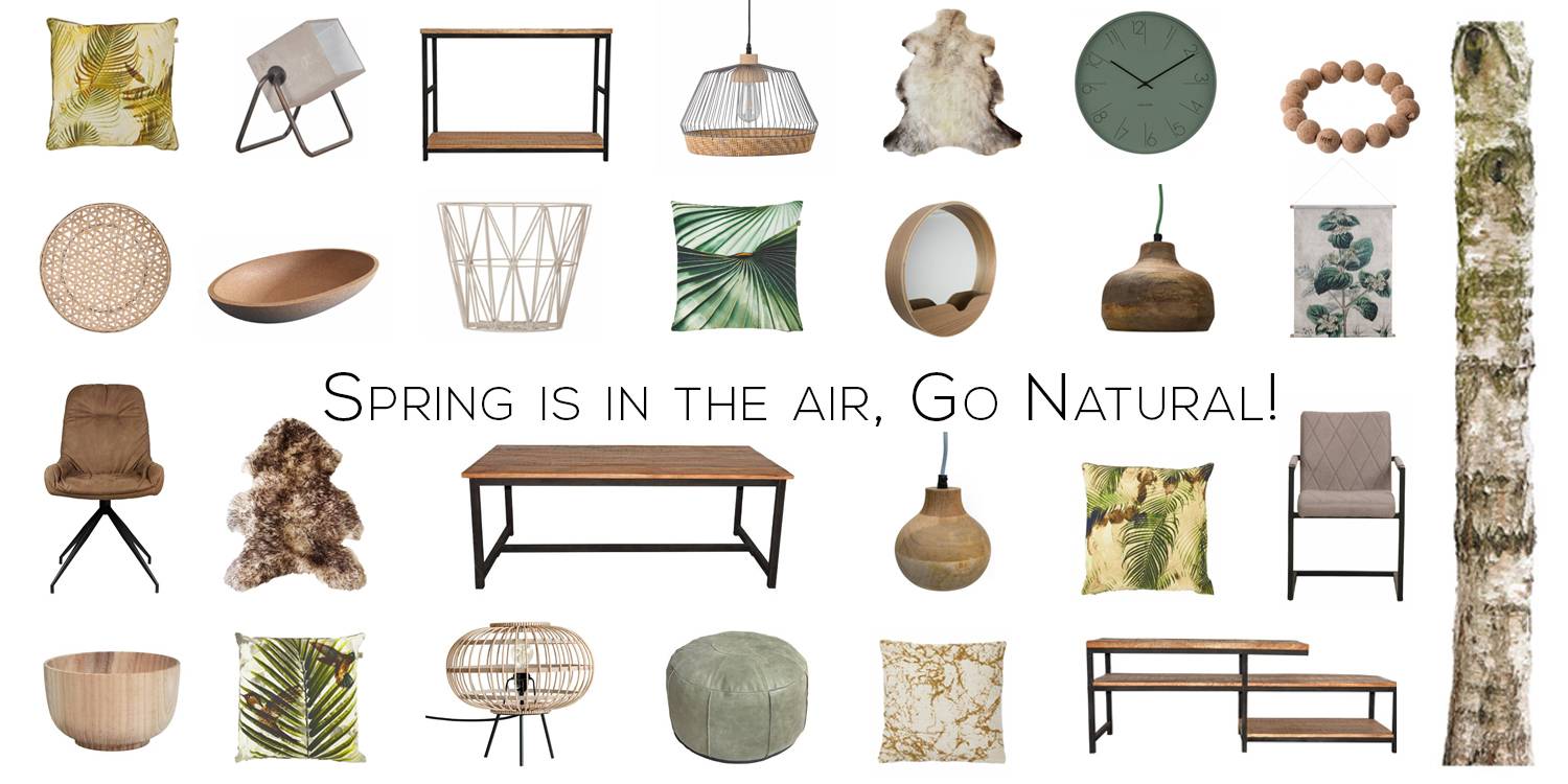 Spring is in the air, Go Natural!