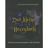 "Das kleine Hexenbuch" von Eilwen Guggenbühl