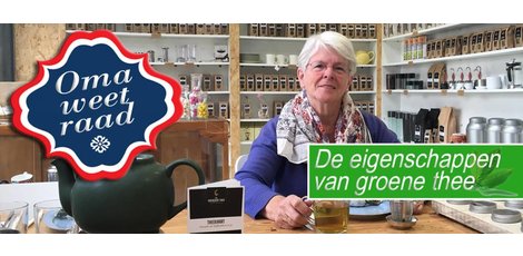 Oma weet raad: Voordelen van groene thee (deel 2)