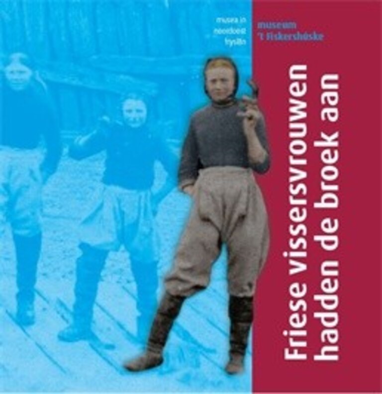 Boek Friese vissersvrouwen hadden de broek aan