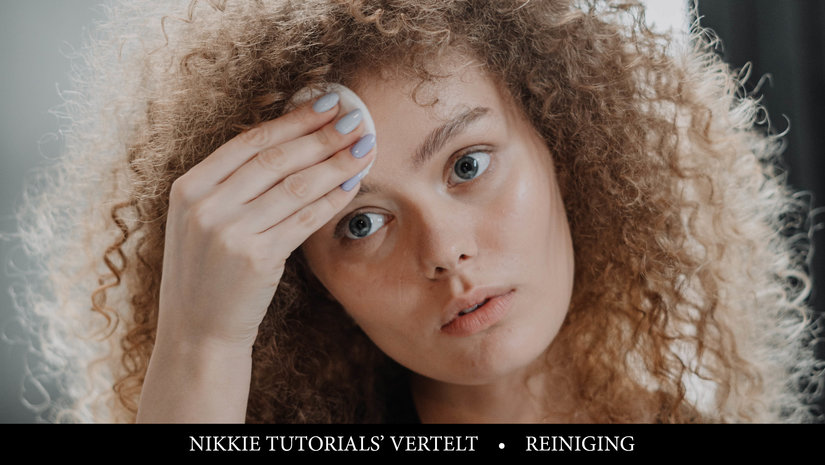 Nikkietutorials vertelt: Gezicht reinigen van een droge tot gevoelige huid