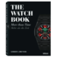 The Watch Book Gisbert L. Brunner More than Time
