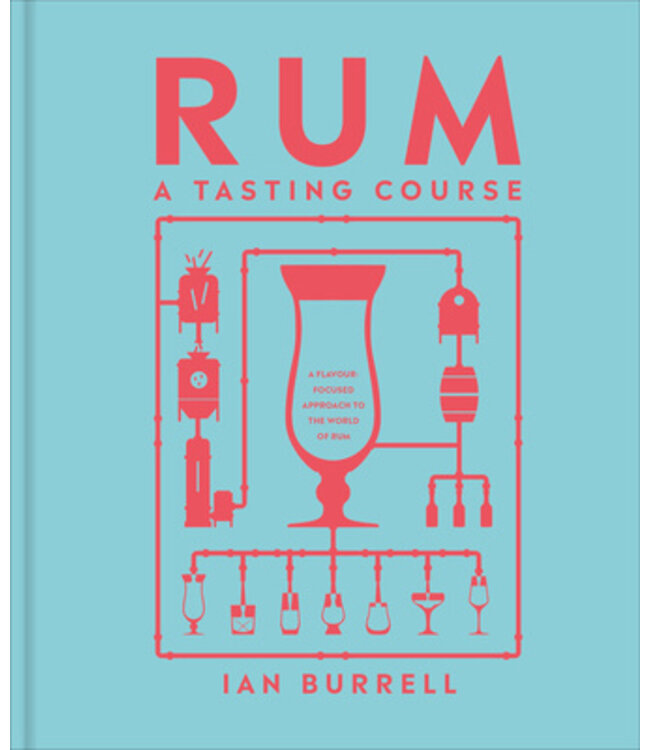 Rum - A tasting Course Book by Ian Burrell