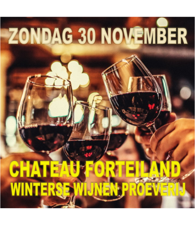 CHATEAU FORTEILAND 'WINTERSE WIJNEN' PROEVERIJ