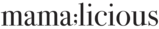 Mamalicious