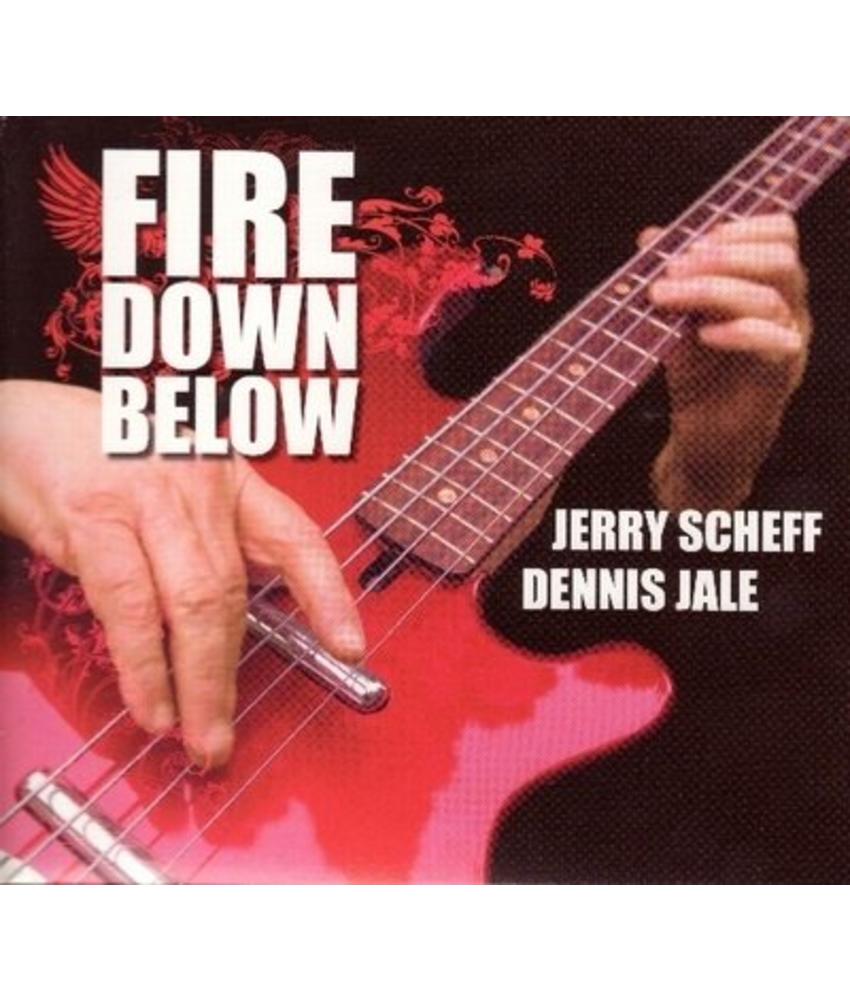 Jerry Scheff - Fire Down Below