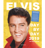 Elvis Day By Day 2019 - The Illustrated Chronology Of 2019