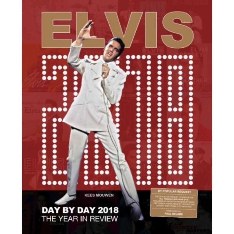 Elvis Day By Day 2018 - The Illustrated Chronology Of 2018