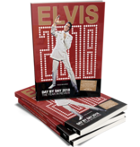 Elvis Day By Day 2018 - The Illustrated Chronology Of 2018