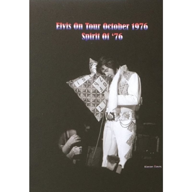 Elvis On Tour Oktober 1976 Spirit Of '76 - Kieran Davis Book