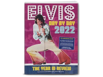 Elvis Day By Day 2022 - The Illustrated Chronology Of 2022