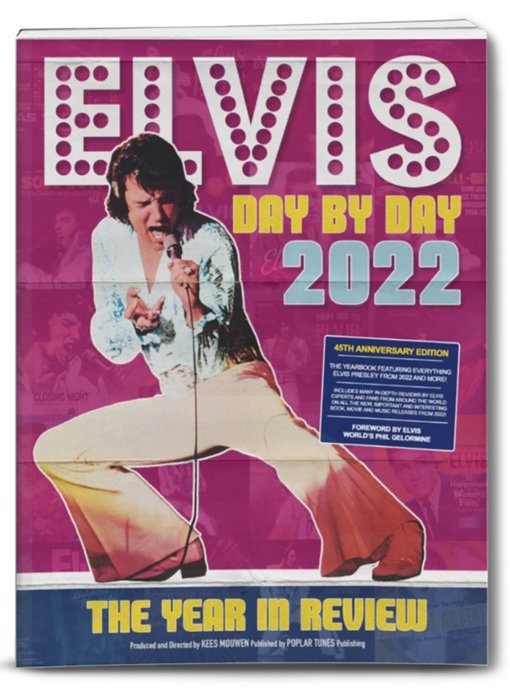 Elvis Day By Day 2022 - The Illustrated Chronology Of 2022
