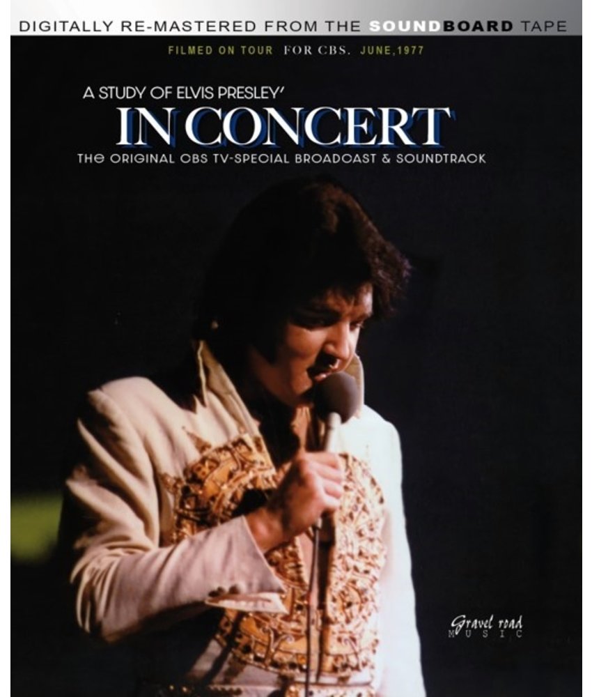 Elvis Presley In Concert - The Original CBS TV-Special Broadcast & Soundtrack - Gravel Road Label  - A Study Of