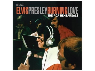 Elvis Presley Burning Love The RCA Rehearsels - RCA Vinyl RSD 2023