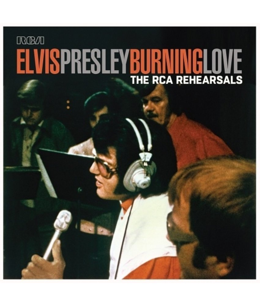 Elvis Presley Burning Love The RCA Rehearsels - RCA Vinyl RSD 2023