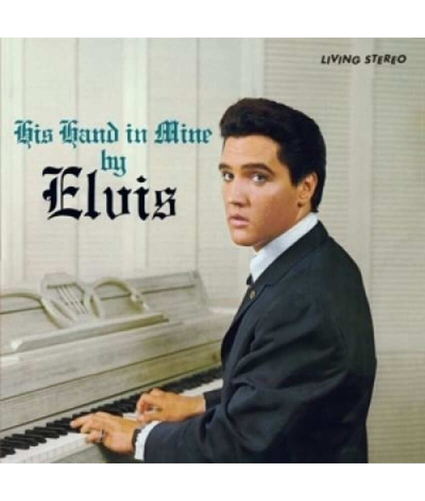 Elvis Presley His Hand In Mine - Black Vinyl - 33 RPM Vinyl Wax Time Label