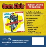 The Story Of Elvis On 8 MM Film - A Book By Vince Wright