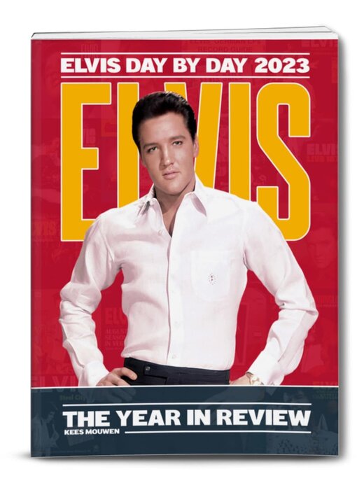 Elvis Day By Day 2023 - The Illustrated Chronology Of 2023