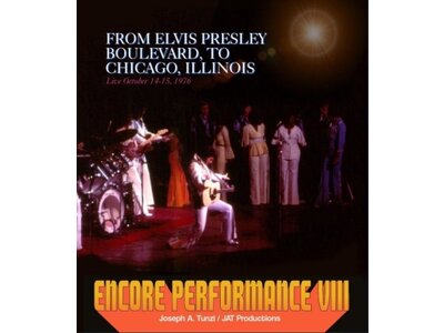 From Elvis Presley Boulevard To Chicago Illinois Encore Performances VIII - JAT Productions