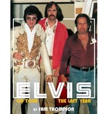 Elvis On Tour The Last Year - A Book By Sam Thompson