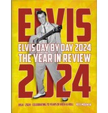 Elvis Day By Day 2024 - The Illustrated Chronology Of 2024