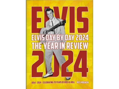 Elvis Day By Day 2024 - The Illustrated Chronology Of 2024