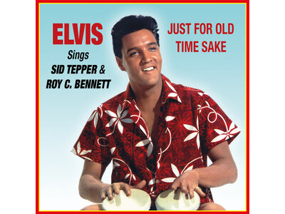Elvis Sings Sid Tepper & Roy C. Bennet Just For Old Times Sake On CD RSD 2025 VPI Label
