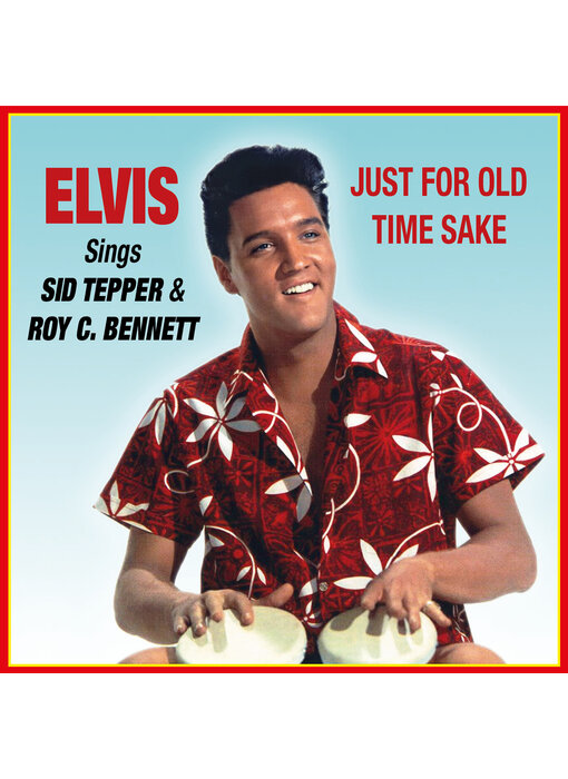 Elvis Sings Sid Tepper & Roy C. Bennet Just For Old Times Sake On CD RSD 2025 VPI Label