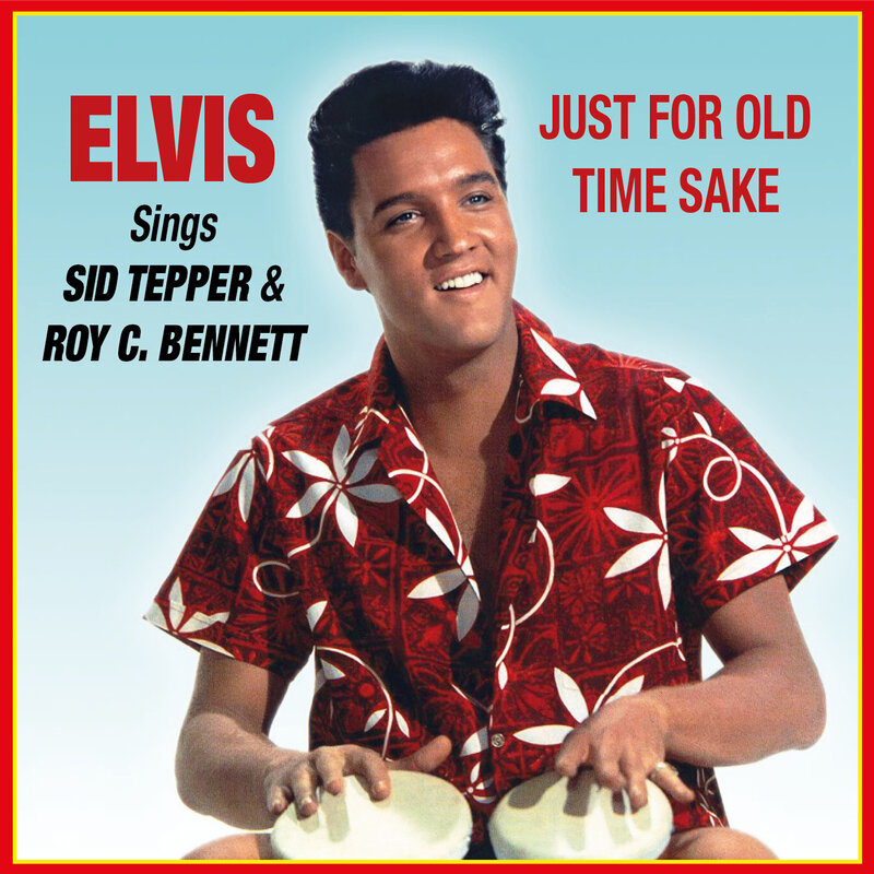 Elvis Sings Sid Tepper & Roy C. Bennet Just For Old Times Sake On CD RSD 2025 VPI Label