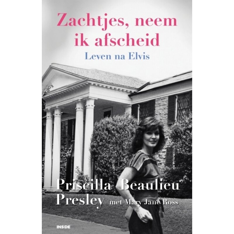 Softly, As I Leave You - Life After Elvis - Nederlandse Editie - Priscilla Beaulieu Presley