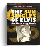 The Sun Singles Of Elvis - An Illustrated Guide