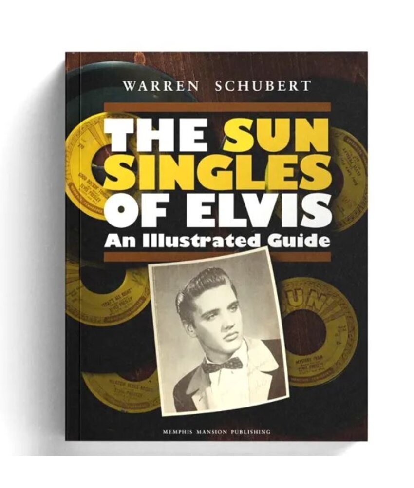The Sun Singles Of Elvis - An Illustrated Guide