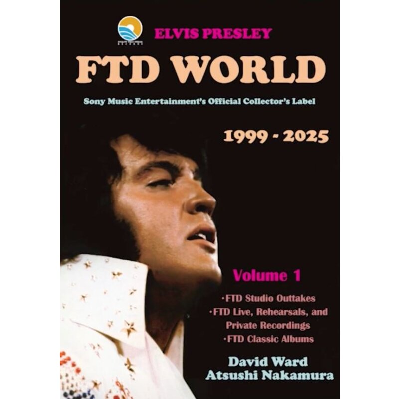 Elvis Presley FTD World 1999 - 2025 Vol 1 And 2