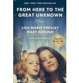 From Here To The Great Unknown - Paperback - Lisa Marie Presley Riley Keough