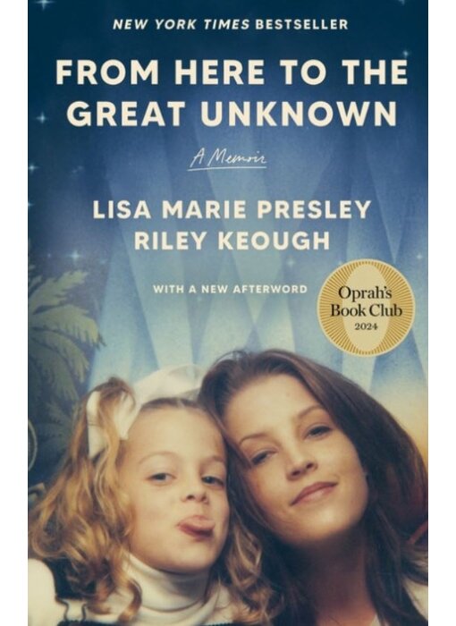 From Here To The Great Unknown - Paperback - Lisa Marie Presley Riley Keough
