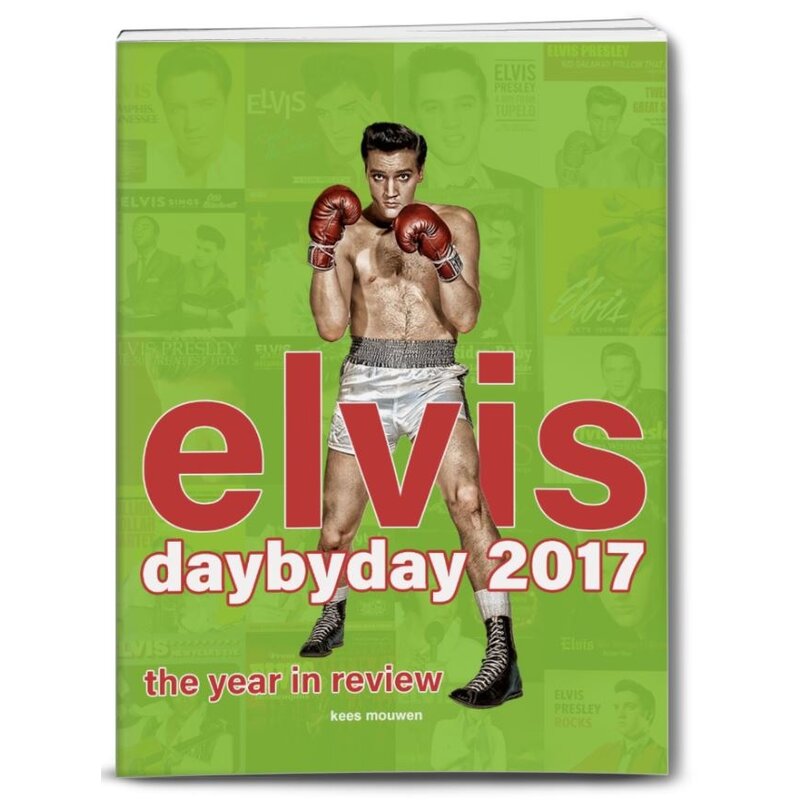 Elvis Day By Day 2017 - The Year In Review