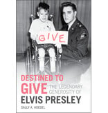 Destined To Give - The Legendary Generosity Of Elvis Presley