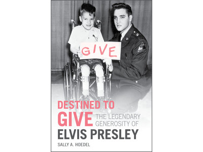 Destined To Give - The Legendary Generosity Of Elvis Presley
