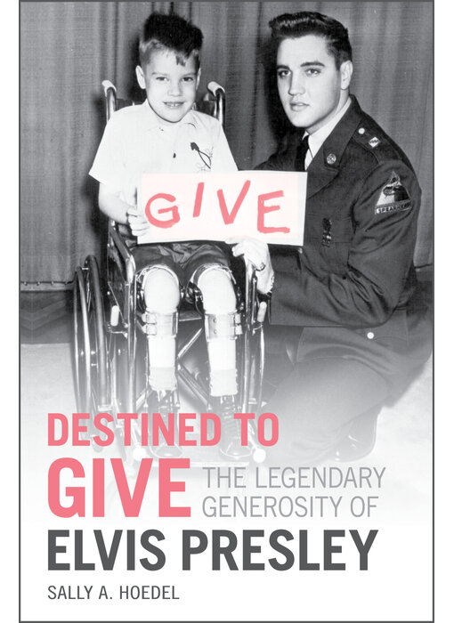 Destined To Give - The Legendary Generosity Of Elvis Presley