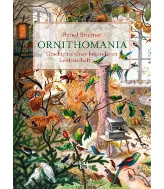 Ornithomania - Geschichte einer besonderen Leidenschaft