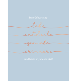 LETTERART - Grafik Werkstatt Birthday Greeting Card: Lebe, entdecke, genieße, erinnere