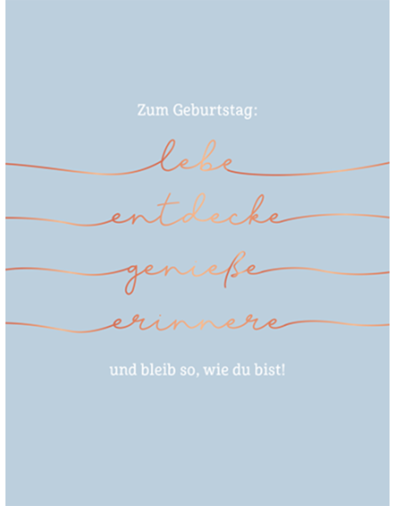 LETTERART - Grafik Werkstatt Geburtstagskarte: Handschriftlicher Geburtstagsgruß - Lebe, entdecke, genieße, erinnere