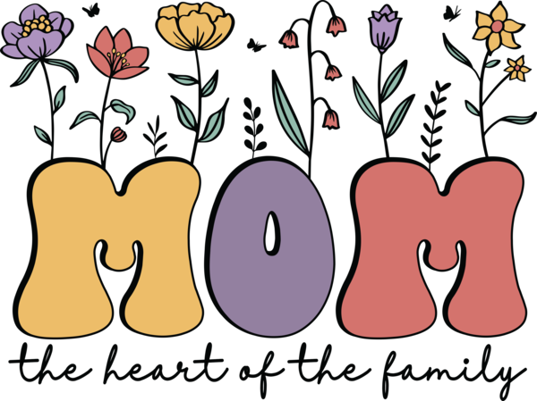 DTF  "Mom, the heart of the family" DTF  "Mom, the heart of the family"