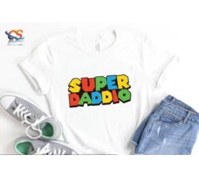 DTF  "Super Daddio" DTF  "Super Daddio"